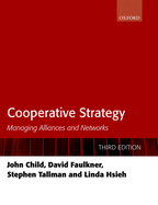 Cooperative Strategy: Managing Alliances and Networks