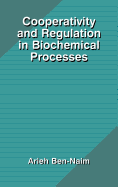 Cooperativity and Regulation in Biochemical Processes