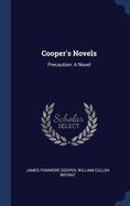 Cooper's Novels: Precaution: A Novel