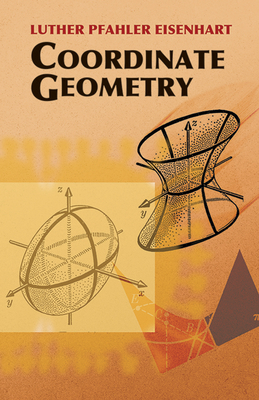 Coordinate Geometry - Eisenhart, Luther Pfahler