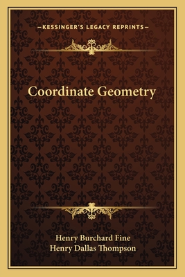 Coordinate Geometry - Fine, Henry Burchard, and Thompson, Henry Dallas