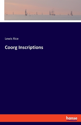Coorg Inscriptions - Rice, Lewis