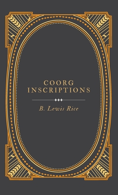 Coorg Inscriptions - Rice, B Lewis