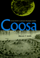 Coosa: The Rise and Fall of a Southeastern Mississippian Chiefdom