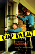 Cop Talk!: How to Listen in on Law Enforcement Communications - Quarantiello, Laura E (Introduction by)
