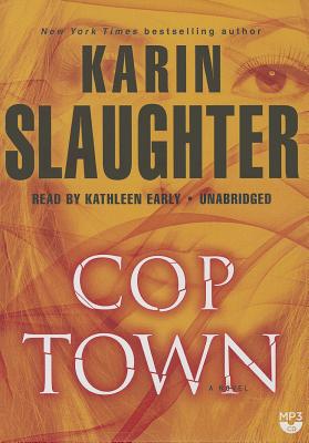 Cop Town - Slaughter, Karin, and Early, Kathleen (Read by)