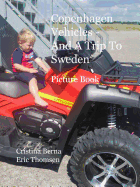 Copenhagen Vehicles - And a Trip to Sweden: Picture Book