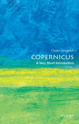 Copernicus: A Very Short Introduction - Gingerich, Owen