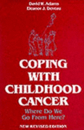 Coping with Childhood Cancer - Adams, D.