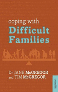 Coping with Difficult Families: How to Break Dysfunctional Family Dynamics