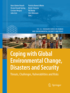 Coping with Global Environmental Change, Disasters and Security: Threats, Challenges, Vulnerabilities and Risks