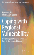 Coping with Regional Vulnerability: Preventing and Mitigating Damages from Environmental Disasters