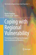 Coping with Regional Vulnerability: Preventing and Mitigating Damages from Environmental Disasters