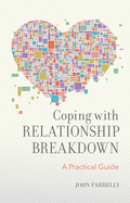 Coping with Relationship Breakdown: A Practical Guide