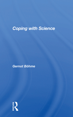 Coping with Science - Bohme, Gernot