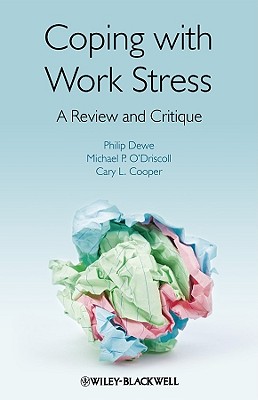 Coping with Work Stress - Dewe, Philip J, and O'Driscoll, Michael P, and Cooper, Cary