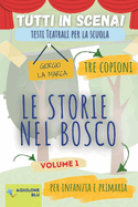 copione teatrale LE STORIE NEL BOSCO: volume 1