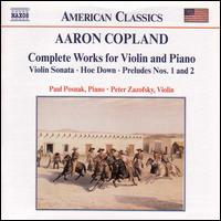 Copland: Complete Works for Violin and Piano - Paul Posnak (piano); Peter Zazofsky (violin); Ross Harbaugh (cello)