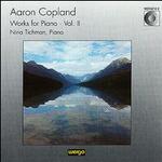 Copland: Works for Piano, Vol. 2 - Nina Tichman (piano)