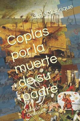 Coplas Por La Muerte de Su Padre: Edici?n Foulch?-Delbosc - Delbosc, Foulche (Editor), and Manrique, Jorge