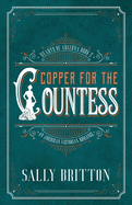 Copper for the Countess: An American Victorian Romance