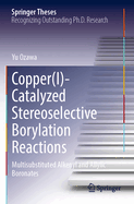 Copper(I)-Catalyzed Stereoselective Borylation Reactions: Multisubstituted Alkenyl and Allylic Boronates