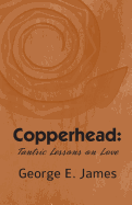Copperhead: Tantric Lessons on Love