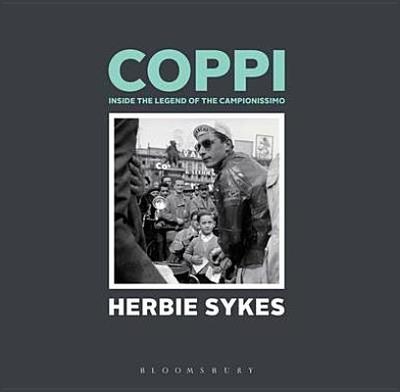 Coppi: Inside the Legend of the Campionissimo - Sykes, Herbie