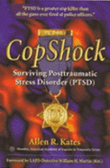 Copshock: Surviving Posttraumatic Stress Disorder (Ptsd)