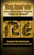 Coptic papyrus about "Mary, Jesus' wife" Real or forgery?: The first paleographical report of the papyri of the "Gospel of the wife of Jesus", which impacted in the media and in the Santa Sede of the Vatican.