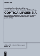 Coptica Lipsiensia: Koptische Texte Aus Der Papyrus- Und Ostrakasammlung Der Universittsbibliothek Leipzig (P.Lips.Copt. I)