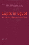 Copts in Egypt: A Christian Minority Under Siege - Papers Presented at the First International Coptic Symposium, Zurich, September 23-25, 2004