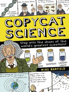 Copycat Science: Step into the shoes of the world's greatest scientists