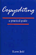 Copyediting: A Practical Guide
