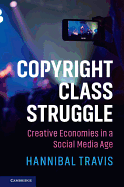 Copyright Class Struggle: Creative Economies in a Social Media Age