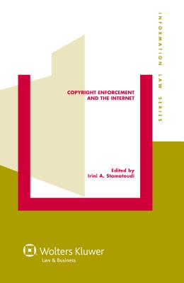 Copyright Enforcement and the Internet - Stamatoudi, Irini a