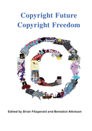 Copyright Future Copyright Freedom: Marking the 40th Anniversary of the Commencement of Australia's Copyright Act 1968