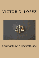 Copyright Law: A Practical Guide
