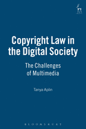 Copyright Law in the Digital Society: The Challenges of Multimedia