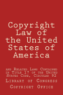 Copyright Law of the United States of America: And Related Laws Contained in Title 17 of the United States Code, Circular 92