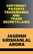 Copyright, Patents, Trademarks and Trade Secret Laws