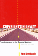 Copyright's Highway: From Gutenberg to the Celestial Jukebox