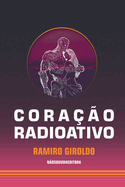 Cora??o Radioativo