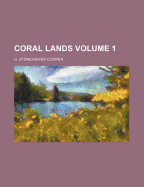 Coral Lands; Volume 1