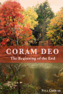 Coram Deo - The Beginning of the End