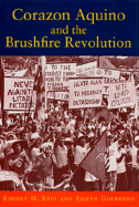 Corazon Aquino and the Brushfire Revolution - Reid, Robert H, and Guerrero, Eileen