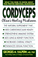 Cordyceps: China's Healing Mushroom - Halpern, Georges