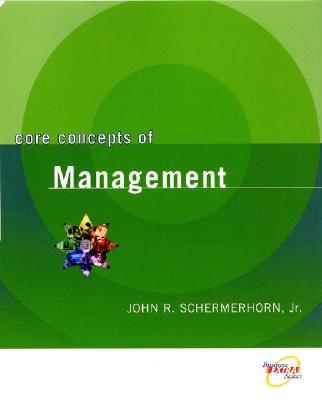 Core Concepts of Management - Schermerhorn, John R