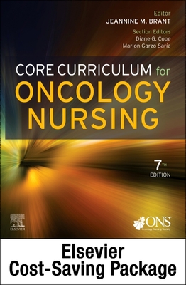 Core Curriculum for Oncology Nursing - Text & Workbook Package - Oncology Nursing Society (Editor), and Brant, Jeannine M, PhD, Aprn, Faan (Editor), and Sara, Marlon Garzo, PhD, RN, Faan...