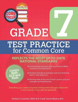 Core Focus Grade 7: Test Practice for Common Core - Connolly, Techla, and Meyers, Carrie